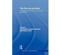 The Firm as an Entity: Implications for Economics, Accounting and the Law (The Economics of Legal Relationships)