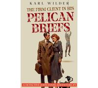The Firm Client in His Pelican Briefs (3) (A John Evans Mystery)