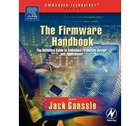 The Firmware Handbook (Embedded Technology)