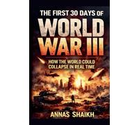 The First 30 Days of World War III