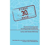 The First 30 Daze: Practical Encouragement for Living Abroad Intentionally