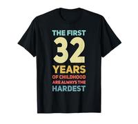 The First 32 Years Old Funny 32nd Birthday T-Shirt