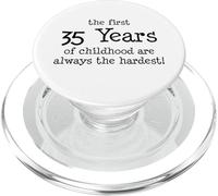 The First 35 Years Of Childhood Are Always The Hardest PopSockets PopGrip for MagSafe