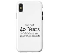 The First 40 Years Of Childhood Are Always The Hardest Case for iPhone X/XS