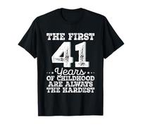 The First 41 Years Childhood Hardest 41 Year Old Birthday T-Shirt