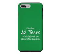 The First 42 Years Of Childhood Are Always The Hardest Case for iPhone 7 Plus/8 Plus