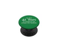 The First 42 Years Of Childhood Are Always The Hardest PopSockets Adhesive PopGrip
