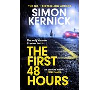 The First 48 Hours – The Twisting New Thriller from the Sunday Times Bestseller