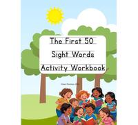 The First 50 Sight Words Activity Workbook (The First Hundred Sight Words for Kindergarten and First Grade)