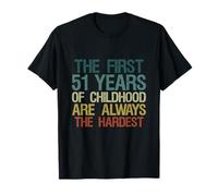 The First 51 Years Childhood Hardest Vintage 51th Birthday T-Shirt