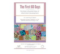 The First 60 Days: The Most Influential Days of Infant Brain Development