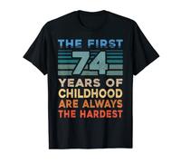 The First 74 Years Old Birthday Funny 74th Birthday Gag Gift T-Shirt