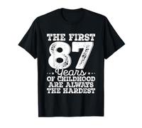 The First 87 Years Childhood Hardest 87 Year Old Birthday T-Shirt