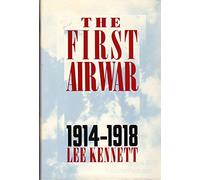 The First Air War, 1914-18