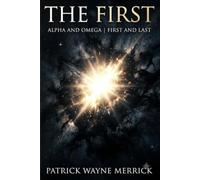 The First: Alpha and Omega | First and Last
