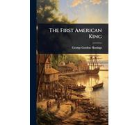 The First American King
