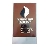 The First and Second Discourses: By Jean-Jacques Rousseau