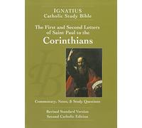 The First and Second Letter of St. Paul to the Corinthians: Ignatius Catholic Study Bible