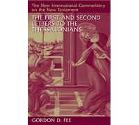 The First and Second Letters to the Thessalonians (New International Commentary on the New Testament)
