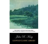 The first and second philippic orations of marcus tullius cicero