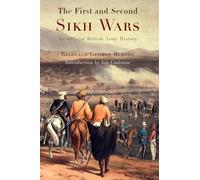 The First and Second Sikh Wars: An Official British Army History