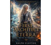 The First Architect of Eterra : The Fall of Thalerys (The Eterra Cycle)
