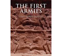 The First Armies (Cassell'S History Of Warfare)