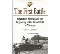 The First Battle: Operation Starlight and the Beginning of the Blood Debt in Vietnam