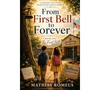 The First Bell: From First Bell to Forever · Book One