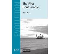 The First Boat People: 47 (Cambridge Studies in Biological and Evolutionary Anthropology, Series Number 47)