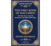 The First Book of Maccabees: The Epic Struggle for Faith and Freedom (111) (Library of Alexandria)