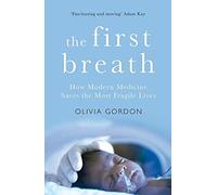 The First Breath: How Modern Medicine Saves the Most Fragile Lives