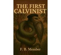 The First Calvinist