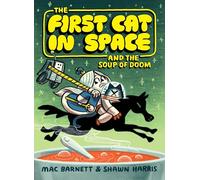 The First Cat in Space and the Soup of Doom: A Hilarious Space Adventure for Kids: 2