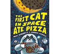 The First Cat in Space Ate Pizza: A Graphic Novel: 1