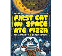 The First Cat in Space Ate Pizza: A Hilarious Graphic Novel for Kids Ages 8-12: 1