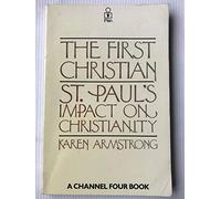 The First Christian: St. Paul's impact on Christianity