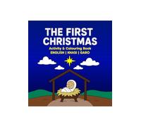 The First Christmas: Activity and Colouring Book - English, Khasi and Garo