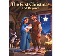 The First Christmas and Beyond