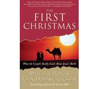 The First Christmas: What the Gospels Really Teach About Jesus's Birth by Marcus J. Borg (2009-10-06)