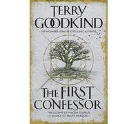 The First Confessor: Sword of Truth: The Prequel by Terry Goodkind (2015-07-16)