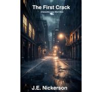 The first crack A Samantha Leary Short Story: Samantha Leary Short Stories Book 2