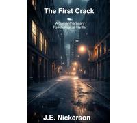 The first crack A Samantha Leary Short Story: Samantha Leary Short Stories Book 2 (Samantha Leary Psychological Thrillers)