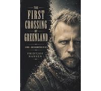 The First Crossing of Greenland: Illustrated Version