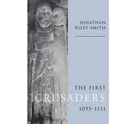 The First Crusaders, 1095-1131
