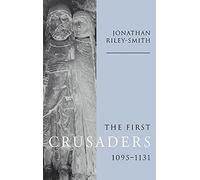 The First Crusaders, 1095-1131
