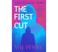 The First Cut: The Jane Renwick Thrillers: Book 1