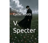 The First Cycle: Roots