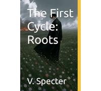 The First Cycle: Roots