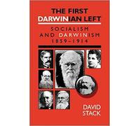 The First Darwinian Left: Socialism and Darwinism 1859-1914